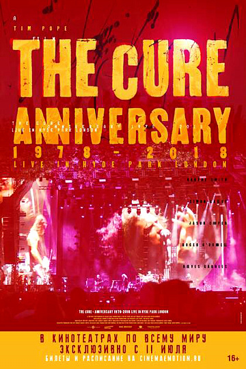 Постер: THE CURE: ANNIVERSARY 1978-2018 LIVE IN HYDE PARK Постер: THE CURE: ANNIVERSARY 1978-2018 LIVE IN HYDE PARK
