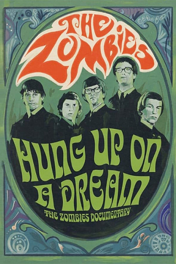 Постер: THE ZOMBIES: ОДЕРЖИМЫЕ МЕЧТОЙ
